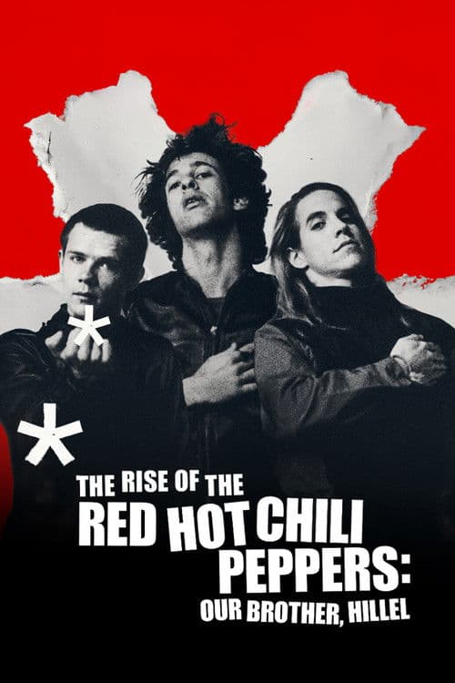 The Rise of the Red Hot Chili Peppers: Our Brother, Hillel poster